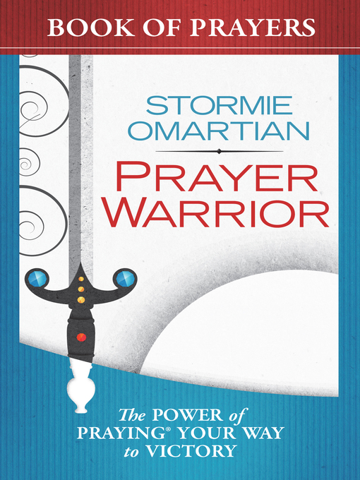 Title details for Prayer Warrior Book of Prayers by Stormie Omartian - Wait list